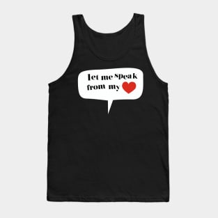 Let me Speak T-Shirt Tank Top